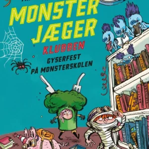 Monsterjægerklubben. Gyserfest på monsterskolen