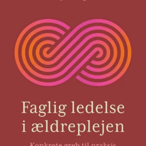 Faglig ledelse i ældreplejen