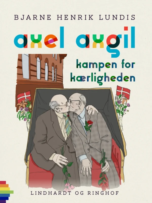 Axel Axgil. Kampen for kærligheden
