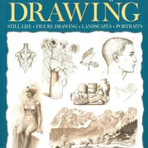 The Complete Fundamentals of Drawing: Still Life, Figure Drawing, Landscape, Portraits