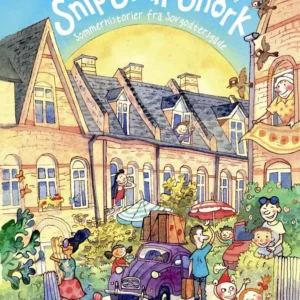 Snip Snap Snork - Sommerhistorier fra Sovgodtersgade