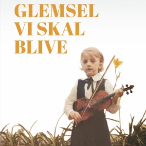 Den glemsel vi skal blive