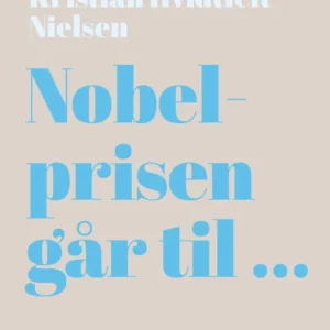 Nobelprisen går til ...