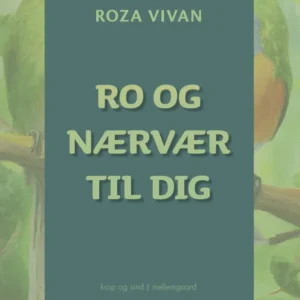 Ro og nærvær til dig