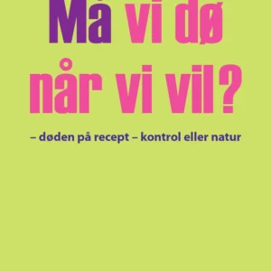 Må vi dø når vi vil?