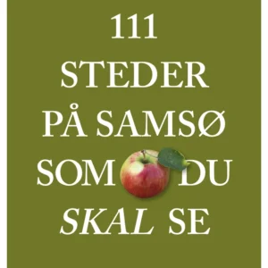 111 steder på Samsø som du skal se