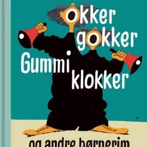 Okker gokker gummi klokker og andre børnerim