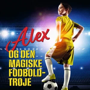 Alex og den magiske fodboldtrøje