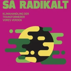 Det er ikke så radikalt