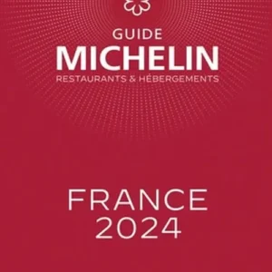 Michelin Restaurants & Hotels France 2024