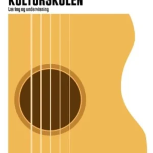 Kulturskolen : læring og undervisning