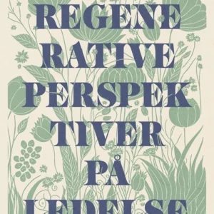 Regenerative perspektiver på ledelse