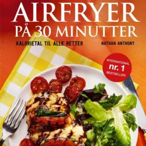 Den store airfryer på 30 minutter