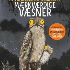 En vidunderlige verden af mærkværdige væsner