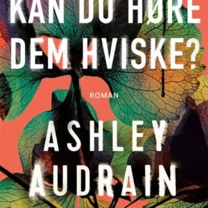 Kan du høre dem hviske?
