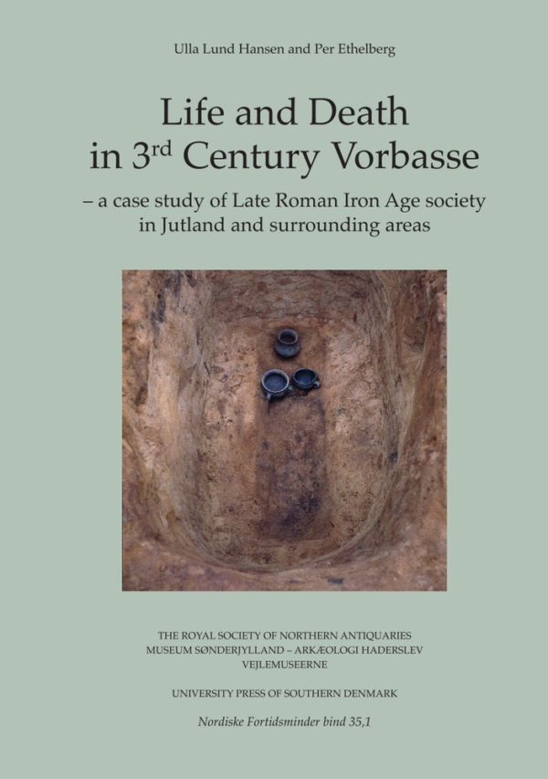 Life and Death in 3rd Century Vorbasse, vol. I-II