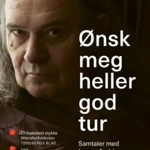 Ønsk meg heller god tur : samtaler med Ingvar Ambjørnsen