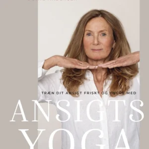 Træn dit ansigt friskt og yngre med ansigtsyoga