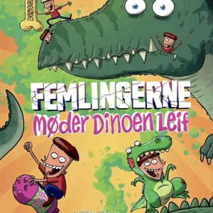 Femlingerne - møder dinoen Leif
