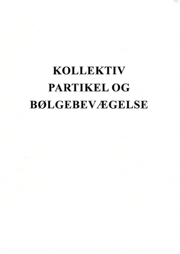 Kollektiv Partikel og bølgebevægelse