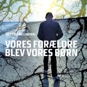 Vores forældre blev vores børn