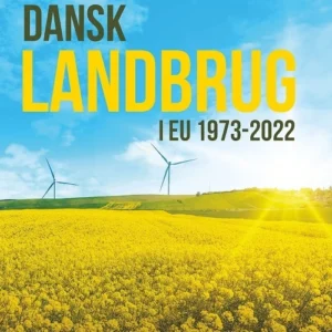 Dansk landbrug i EU 1973-2022