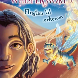 Whisperworld  -  Flugten til ørkenen