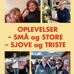 Oplevelser  -  små og store  -  sjove og triste