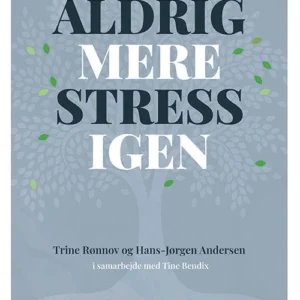 Aldrig mere stress igen