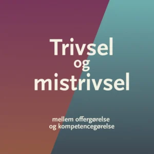 Trivsel og mistrivsel