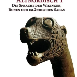 Altnordisch 1: Die Sprache der Wikinger, Runen und islandischen Sagas