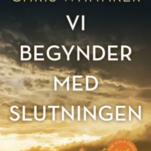 Vi begynder med slutningen