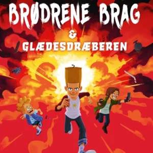 Brødrene Brag & Glædesdræberen