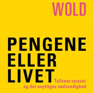Pengene eller livet
