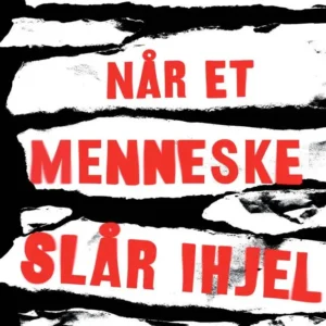 Når et menneske slår ihjel
