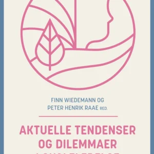 Aktuelle tendenser og dilemmaer i skoleledelse