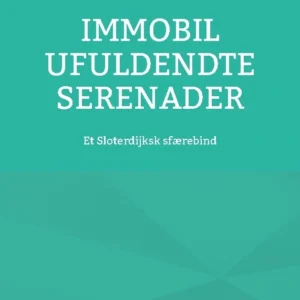 Immobil Ufuldendte serenader