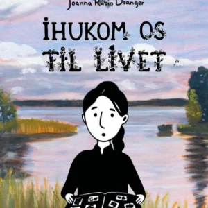 Ihukom os til livet