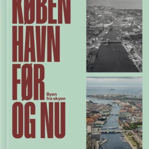 København før og nu  -  Byen fra skyen