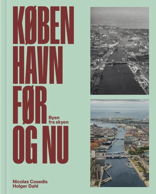 København før og nu  -  Byen fra skyen