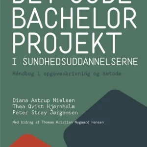 Det gode bachelorprojekt i sundhedsuddannelserne