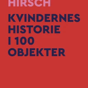 Kvindernes historie i 100 objekter