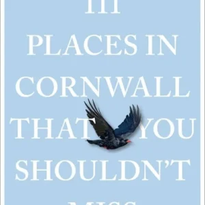 111 Places in Cornwall That You Shouldn't Miss