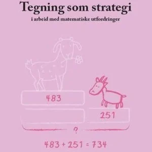 Tegning som strategi : i arbeid med matematiske utfordringer