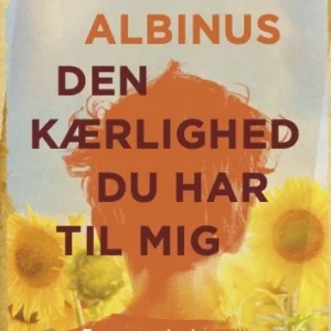 Den kærlighed du har til mig