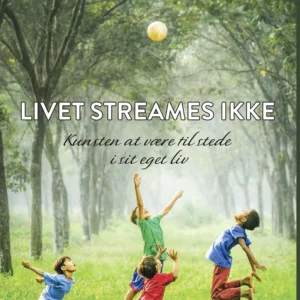 Livet streames ikke