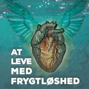 At leve med frygtløshed