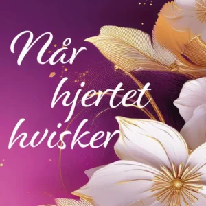 Når hjertet hvisker
