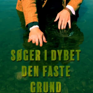 Søger i dybet den faste grund