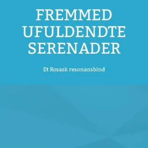 Fremmed Ufuldendte serenader
